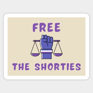 Free the shorties Magnet